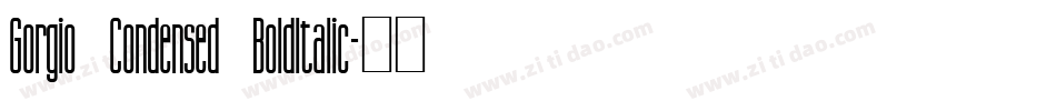 Gorgio Condensed BoldItalic字体转换
